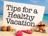 Tips for a Healthy Vacation